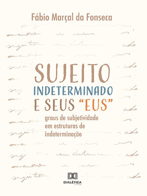 cover image of Sujeito Indeterminado e seus "eus"